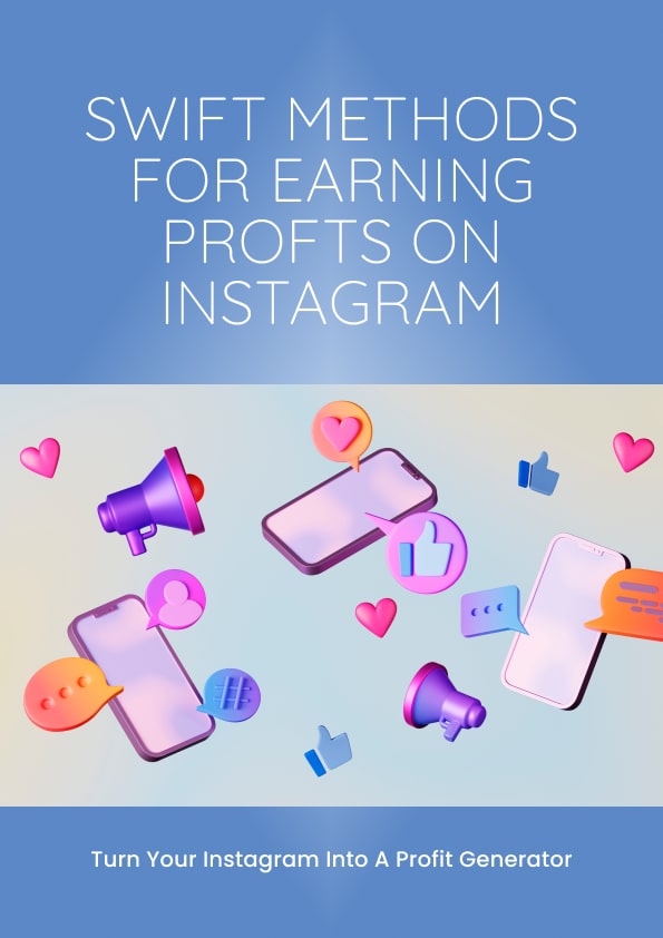 Swift Methods for Earning Profits on Instagram